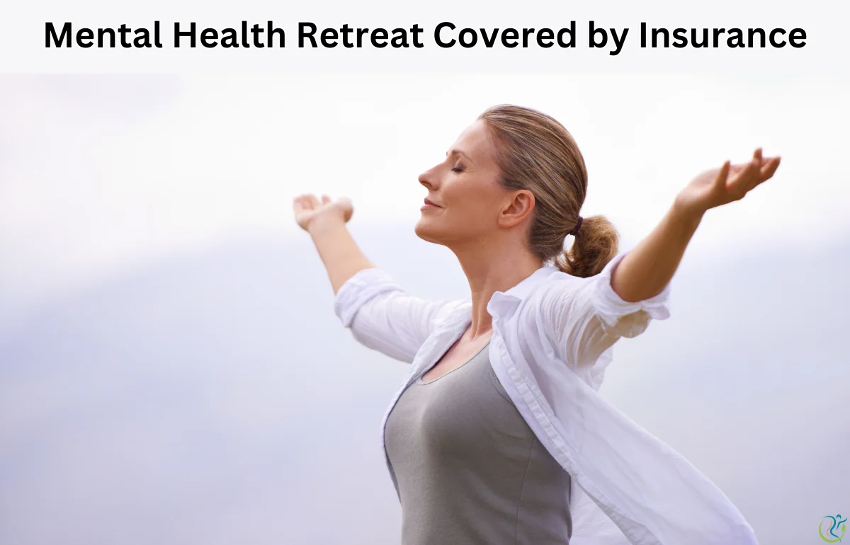 Mental Health Retreat Covered by Insurance