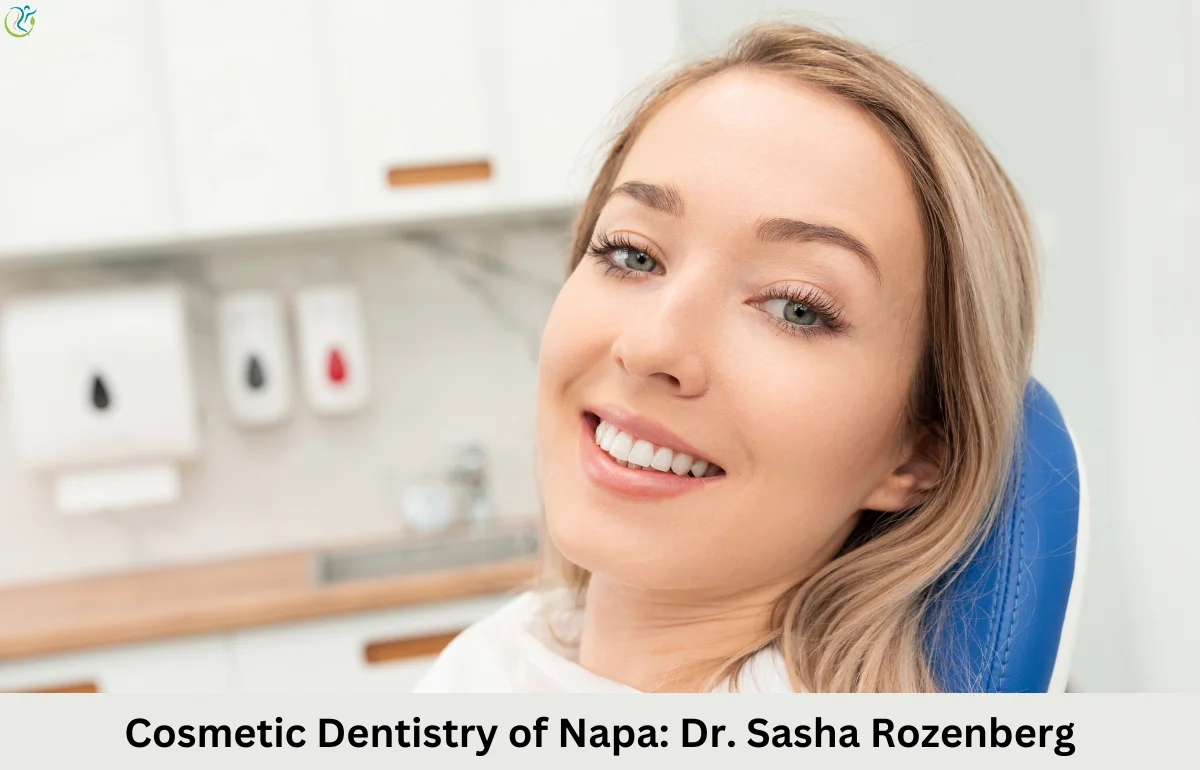 Cosmetic Dentistry of Napa: Dr. Sasha Rozenberg