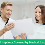 Dental Implants Covered by Medical Insurance