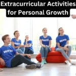 Extracurricular Activities for Personal Growth