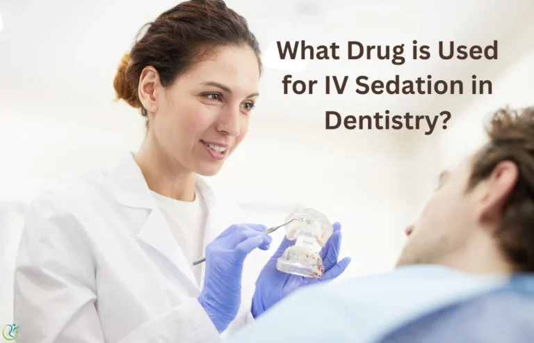 What Drug is Used for IV Sedation in Dentistry?